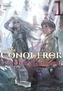 Cover of The Conqueror from a Dying Kingdom