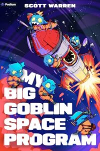 Cover of My Big Goblin Space Program
